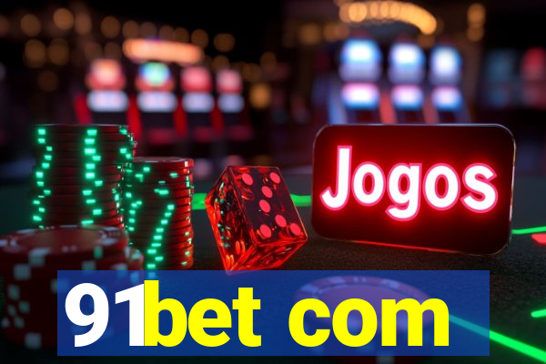 91bet com